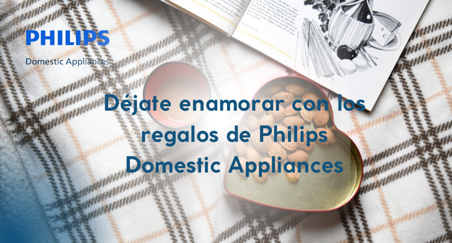 Déjate enamorar con los regalos de Philips Domestic Appliances